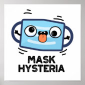 Mask Hysteria Funny Mask Pun Poster (Voorkant)