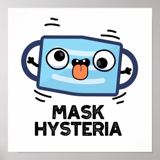 Mask Hysteria Funny Mask Pun Poster (Voorkant)