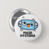 Mask Hysteria Funny Mask Pun Ronde Button 5,7 Cm (Voorkant /achterkant)