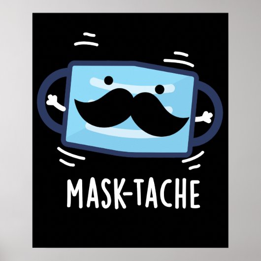 Mask-tache Funny Mask Mustache Pun Dark BG Poster (Voorkant)