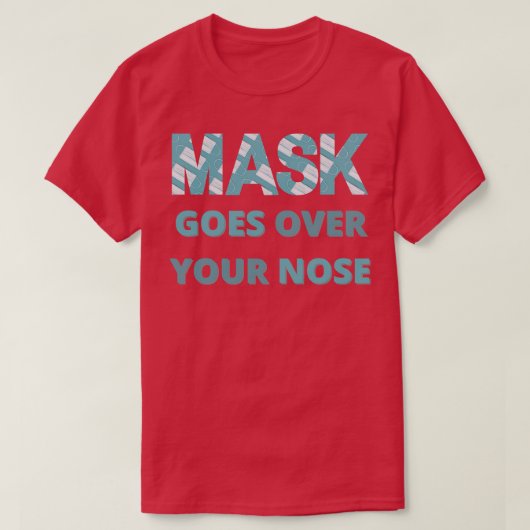 masker gaat over je neus 17 t-shirt (Design voorkant)