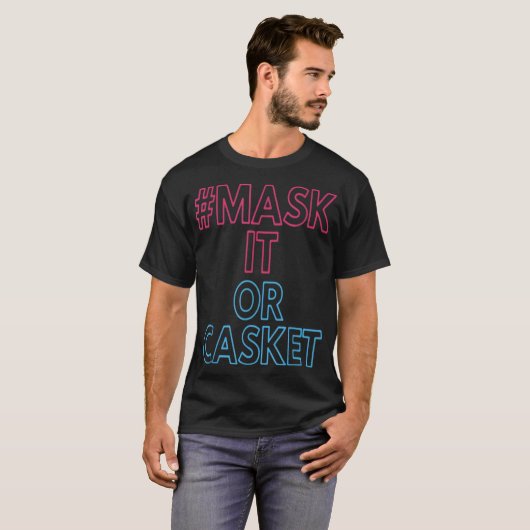Masker het of Casket T-Shirt (Voorkant volledig)