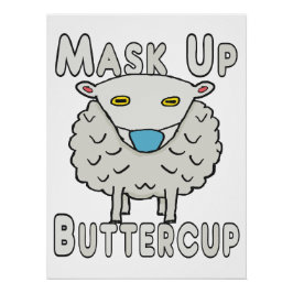 Masker Up Buttercup Perfect Poster