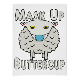 Masker Up Buttercup Perfect Poster