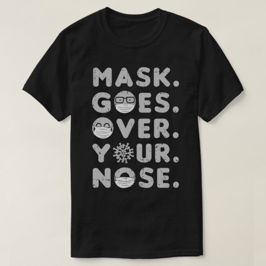 Maskermasker gaat over je neus Quarantine Ma T-shirt (Design voorkant)