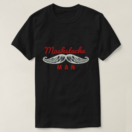  MASKSTACHE-MAN T-SHIRT (Design voorkant)