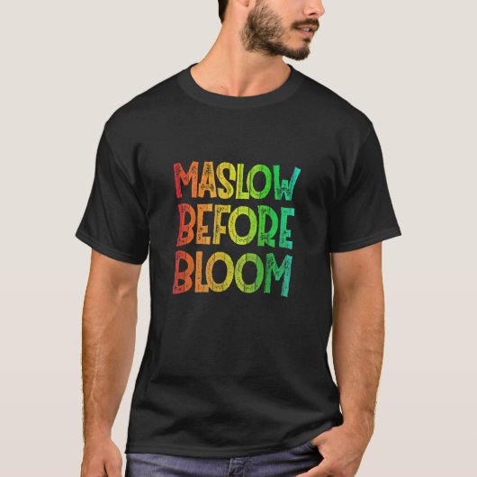 Maslow Before Blooms Special Education SPED School T-shirt (Voorkant)