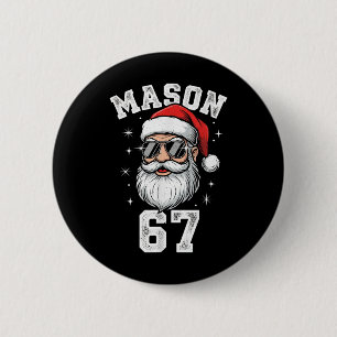 Mason 67 Cool Kerstman Kerstmis Zes Zeven Meme  Ronde Button 5,7 Cm