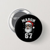 Mason 67 Cool Kerstman Kerstmis Zes Zeven Meme Ronde Button 5,7 Cm (Voorkant /achterkant)