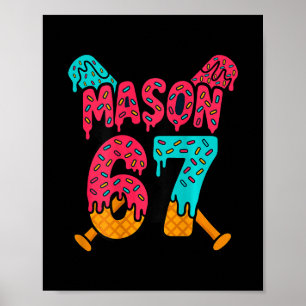 Mason 67 Grappig Ijsje Drip Verkoop Meme Design 1  Poster