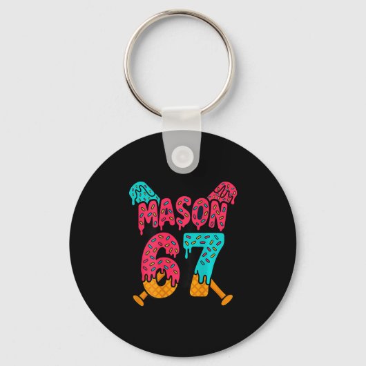 Mason 67 Grappig Ijsje Drip Verkoop Meme Design 1 Sleutelhanger (Voorkant)