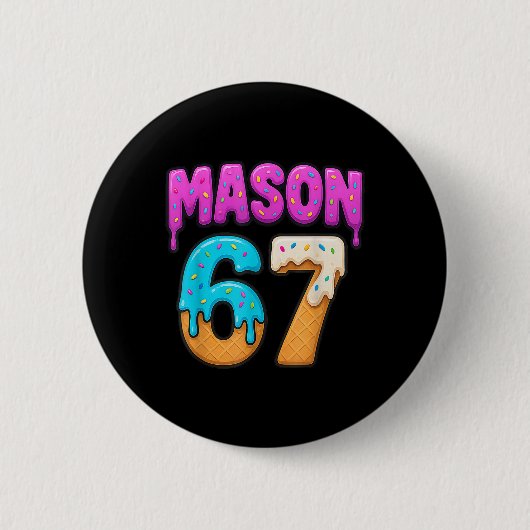 Mason 67 Ijs Drup Grappige Meme Zes Zeven Druppel Ronde Button 5,7 Cm (Voorkant)