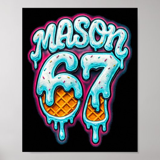 Mason 67 Ijs Druppel Zes Zeven Meme 6 7 Tiener Jon Poster (Voorkant)