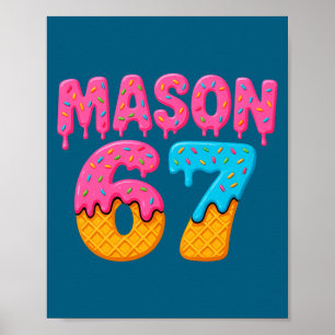 Mason 67 ijs meme grappig zes zeven mason ijs  poster