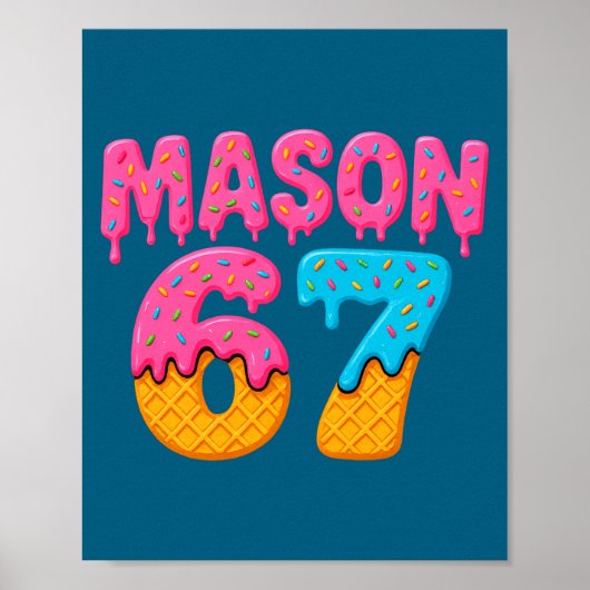 Mason 67 ijs meme grappig zes zeven mason ijs poster (Voorkant)
