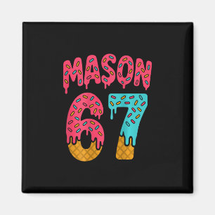 Mason 67 Ijs Meme Grappig Zes Zeven (op Ck) 1  Magneet
