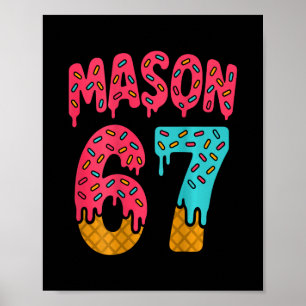 Mason 67 Ijs Meme Grappig Zes Zeven (op Ck) 1 Poster