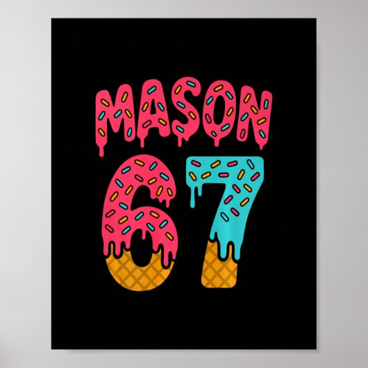 Mason 67 Ijs Meme Grappig Zes Zeven (op Ck) Pr Poster (Voorkant)