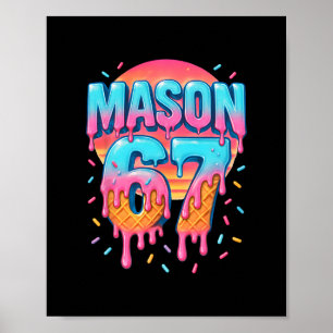 Mason 67 Meme Ijs Verkoop Drip 6 7 Zes Zeven 6- Poster