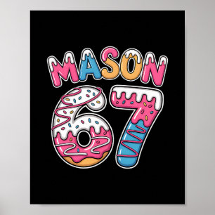Mason 67 Meme Loves Ijs Drip Sport Zes Zeven Poster