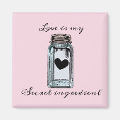 Mason Jar Canning Love is m'n geheim ingrediënt Magneet (Voorkant)
