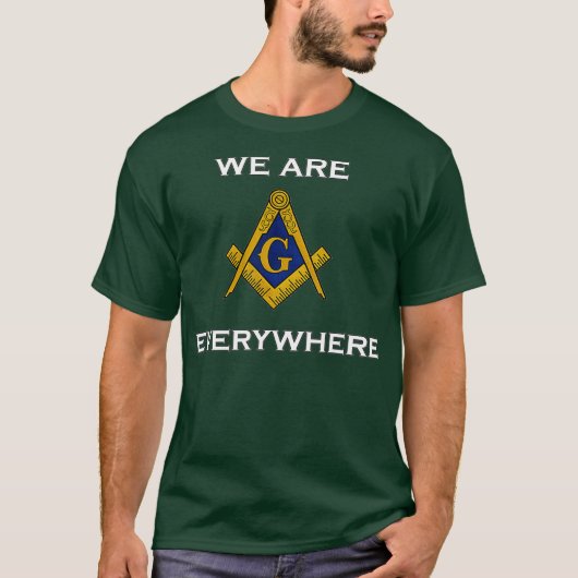 Masonic shirt Wij zijn overal Grappige kleding (Voorkant)
