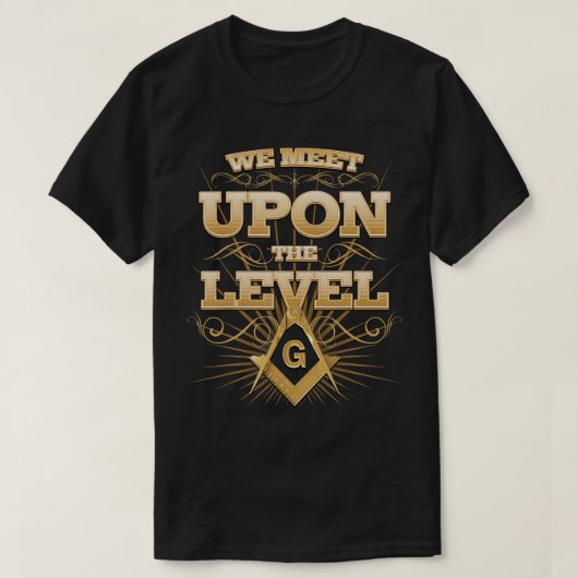 Masonic we ontmoeten op het niveau Freemason T-Shi T-shirt (Design voorkant)