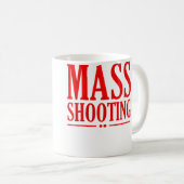 Mass Shooting Koffiemok (Voorkant rechts)