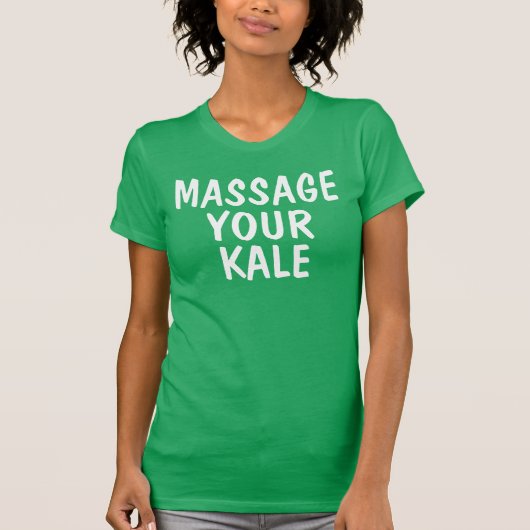 Massage je Kale T-shirts (Voorkant)
