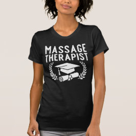 Massage Therapeut Afstuderen Gift T-shirt