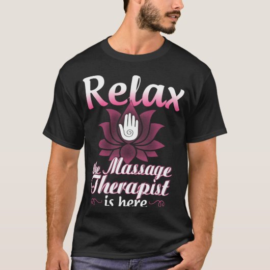 Massage Therapist for Women Relax Physical Therap T-shirt (Voorkant)