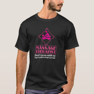 Massage Therapist... Ik heb me niet betaald voor H T-shirt
