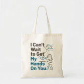 Massage Therapist kan niet wachten om handen op je Tote Bag (Voorkant)