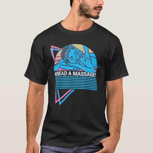 Massage Therapist Retro Knead A Massage T-shirt (Voorkant)