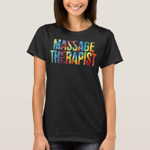 Massage Therapistische appreciatiedag Tie Dye Vrou T-shirt