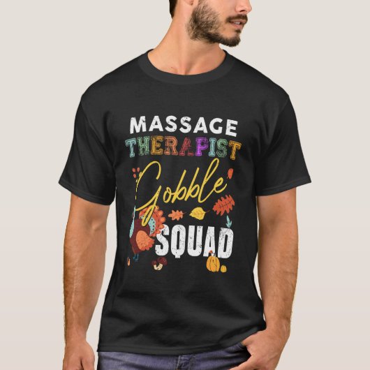 Massagetherapeut Gobble Squad Thanksgiving Matchi T-shirt (Voorkant)