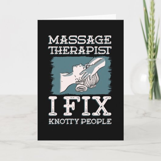 Massagetherapeut Ik repareer knotsgekke mensen Kaart (Voorkant)