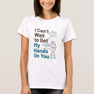 Massagetherapeut Kan Niet Wachten om Aan de Slag t T-shirt