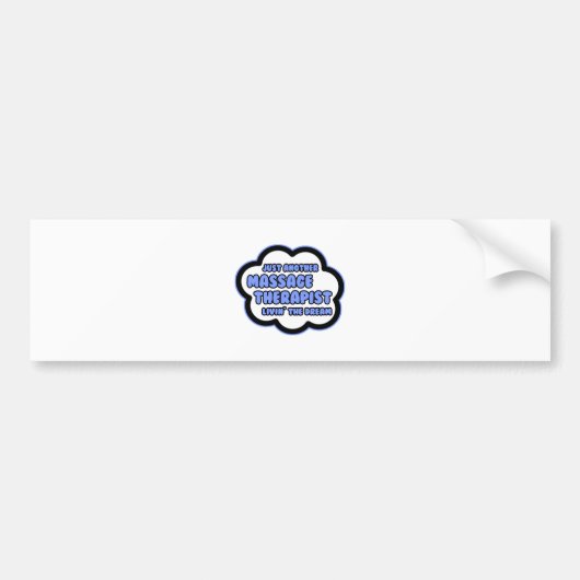 Massagetherapeut .. Livin' The Dream Bumpersticker (Voorkant)