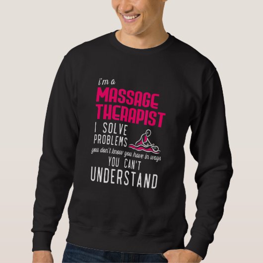 Massagetherapeut los problemen op die u niet kunt  trui (Voorkant)