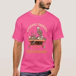 Massagetherapeut Masseuse Massagetherapie is mijn  T-shirt