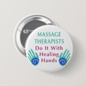 Massagetherapeuten doen het met helende handen ronde button 5,7 cm (Voorkant /achterkant)
