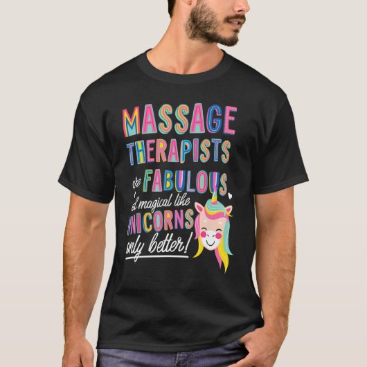 Massagetherapie is net als Unicorns Funny Unicorn T-shirt (Voorkant)