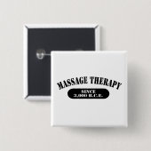 Massagetherapie sinds 3.000 B.C.E. Vierkante Button 5,1 Cm (Voorkant /achterkant)