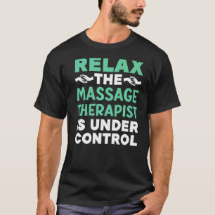 Massagetherapie Therapistische spiertherapie Relax T-shirt