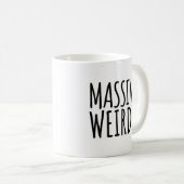 Massive Weirdo Funny Quote Koffiemok (Voorkant rechts)