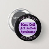 Mast Cell Activation Syndrome: Dying to Eat Button (Voorkant /achterkant)