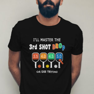 Master 3e Shot Drop Grappige Pickleball Shot Waard T-shirt