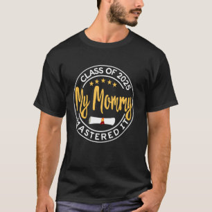 Master Afstuderen Mijn Moedertje Heeft Het Gemaakt T-shirt