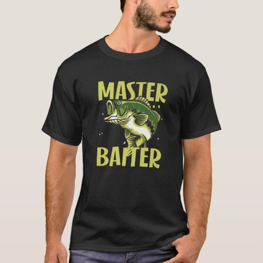 Master Baiter Funny Fisherman Meme Bass Vist T-shirt (Voorkant)